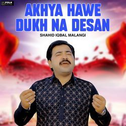 Akhya Hawe Dukh Na Desan-IxsFSE1vWHQ