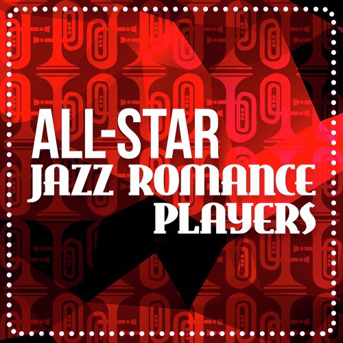All-Star Jazz Romance Players