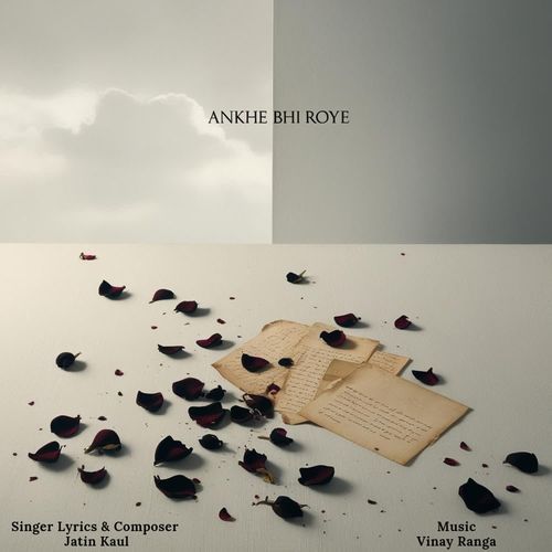 Ankhe bhi roye