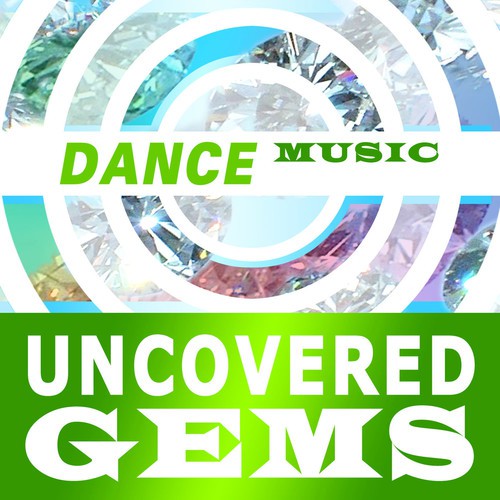 Dance Music - Uncovered Gems