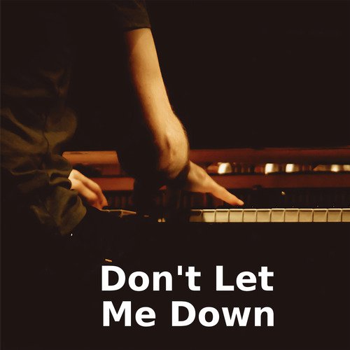 Don't Let Me Down (Piano Version)_poster_image