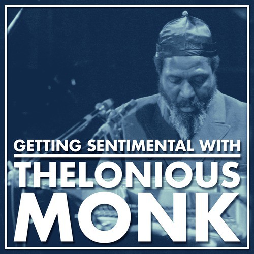 Getting Sentimental… with Thelonious Monk_poster_image