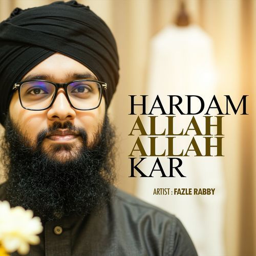 Hardam Allah Allah Kar