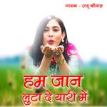 Hum Jaan Luta De Yaari Me