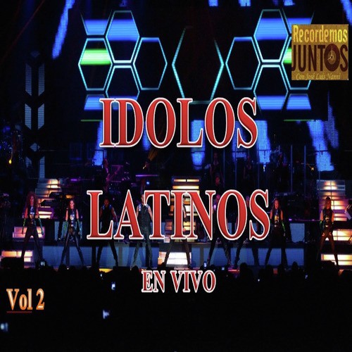 Idolos Latinos en Vivo, Vol. 2