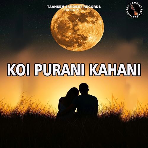 Koi Purani Kahani