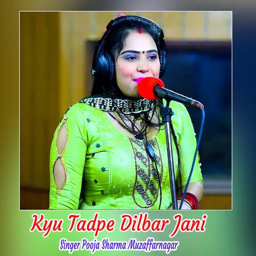 Kyu Tadpe Dilbar Jani