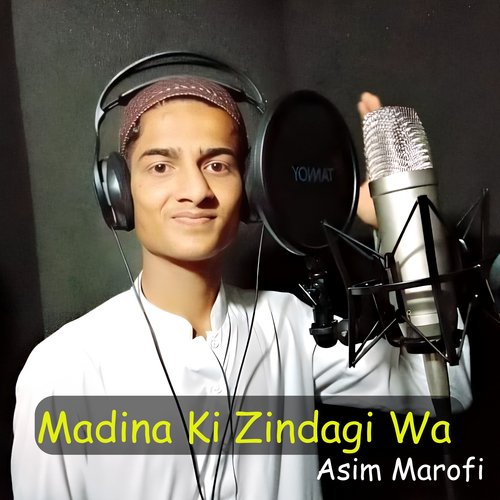 Madina Ki Zindagi Wa