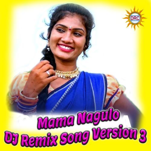 Mama Nagulo (DJ Remix Song Version 3)