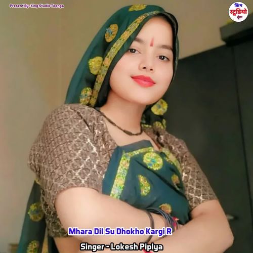 Mhara Dil Su Dhokho Kargi R