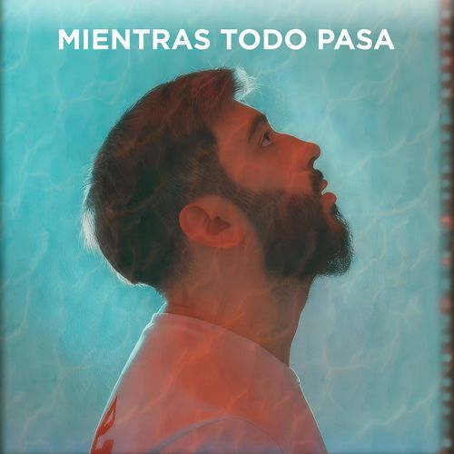 Mientras Todo Pasa