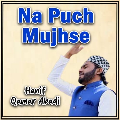 Na Puch Mujhse