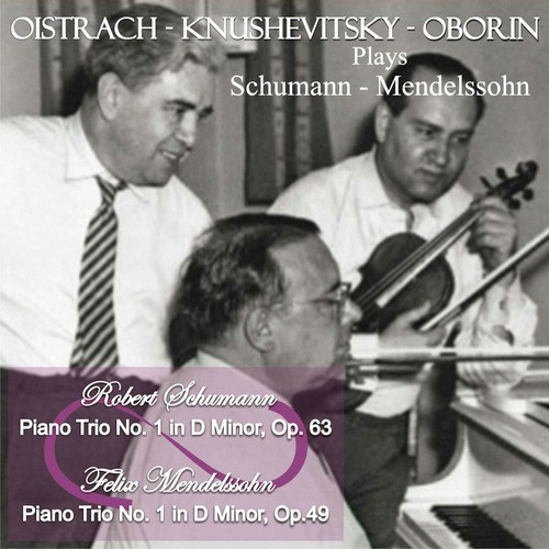 Oistrach, Knushevitsky and Oborin Play Schumann &amp; Mendelssohn