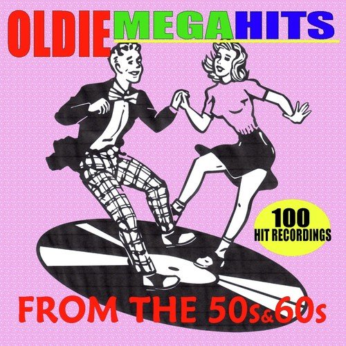 Oldie Megahits from the 50's and 60's - 100 Hit Recordings