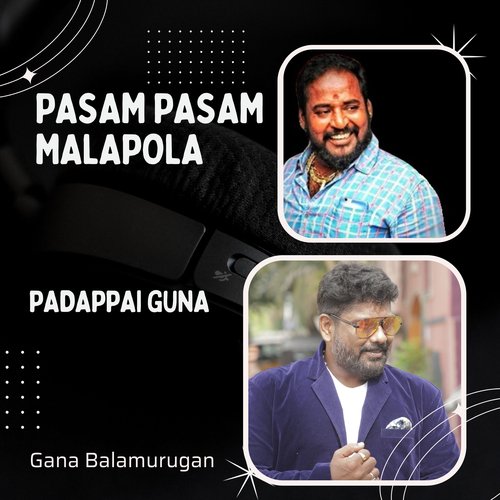 Pasam Pasam Malapola - Padappai Guna