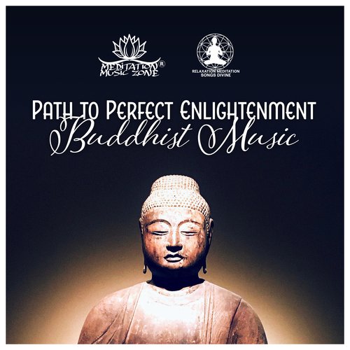 Path to Perfect Enlightenment - Buddhist Music, Healing Soul Journey, Sleep Meditation, Kundalini Awakening