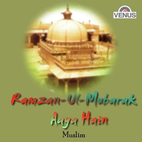 Ramzan-Ul-Mubarak Aaya Hain