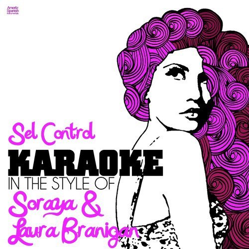 Self Control (In the Style of Soraya & Laura Branigan) [Karaoke Version]