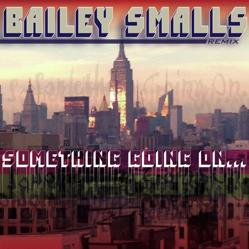 Something Going On (Bailey Smalls Remix)_poster_image