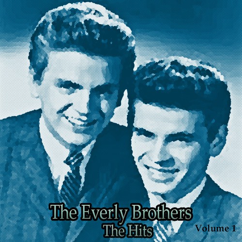 The Everly Brothers: The Hits, Vol. 1