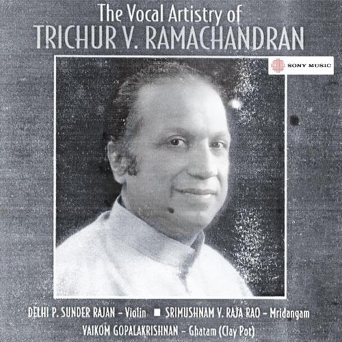 The Vocal Artistry of Trichur V. Ramachandran