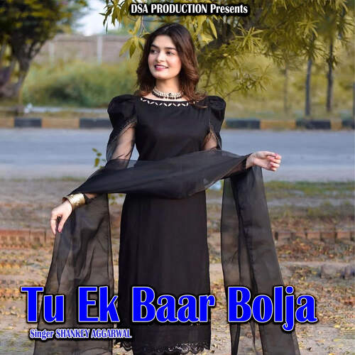 Tu Ek Baar Bolja