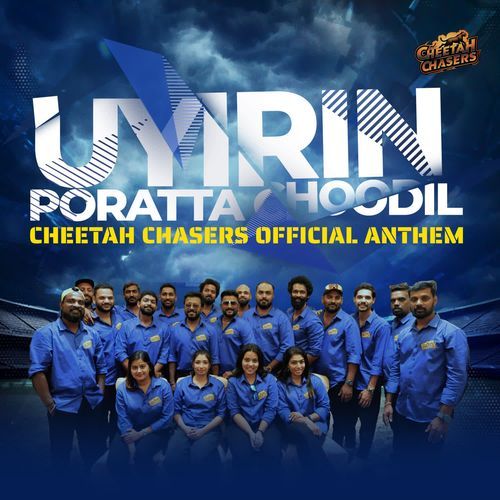 Uyirin Poratta Choodil (Cheetah Chasers Official Anthem)