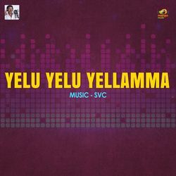 Yelu Yelu Yellamma-Ij5ZBD95VEI