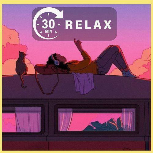 30 Mins : Relax