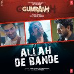 Allah De Bande (From &quot;Gumraah&quot;)