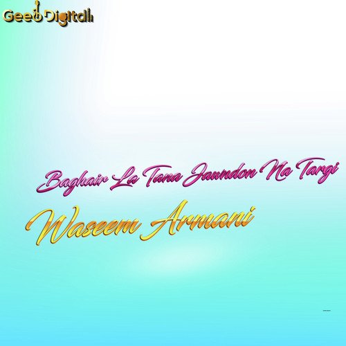 Baghair La Tana Jawndon Na Targi