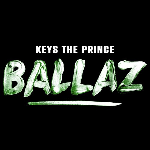 Ballaz Lyrics - Keys the Prince - Only on JioSaavn