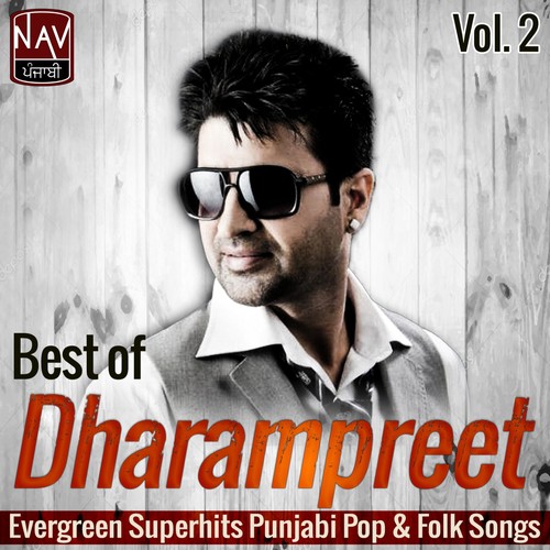 Best Of Dharampreet, Vol. 2 Evergreen Super Hits Punjabi Pop, Folk Songs