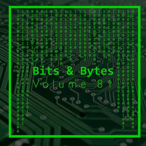 Bits & Bytes, Vol. 81