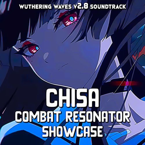 Chisa - Wuthering Waves 2.8 - Combat Showcase - Epic Version