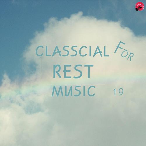 Classical Music For Rest 19