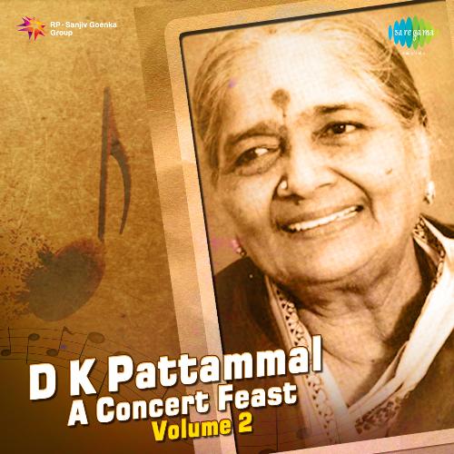 D.K. Pattammal - A Concert Feast,Vol. 2
