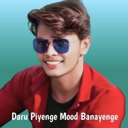 Daru Piyenge Mood Banayenge-EjgsWj15AUM