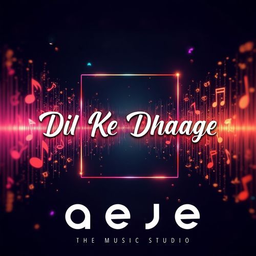 Dil Ke Dhaage