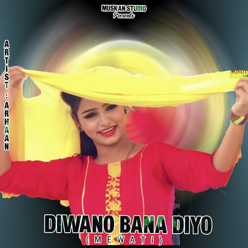 Diwano Bana Diyo Mewati