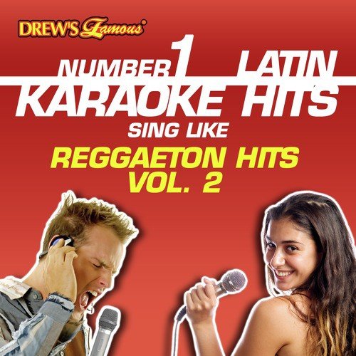 Drew's Famous #1 Latin Karaoke Hits: Reggaeton Hits Vol. 2