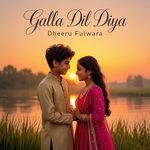 Galla Dil Diya