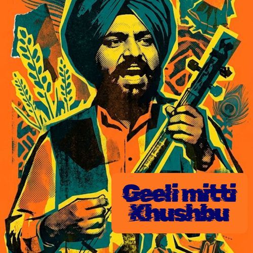 Geeli Mitti Khushbu