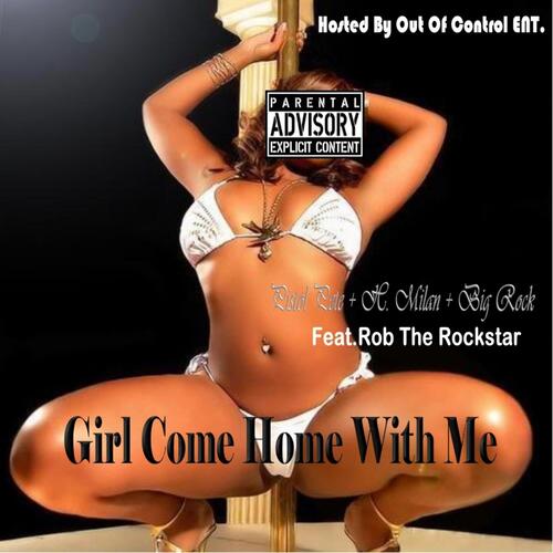 Girl Come Home with Me