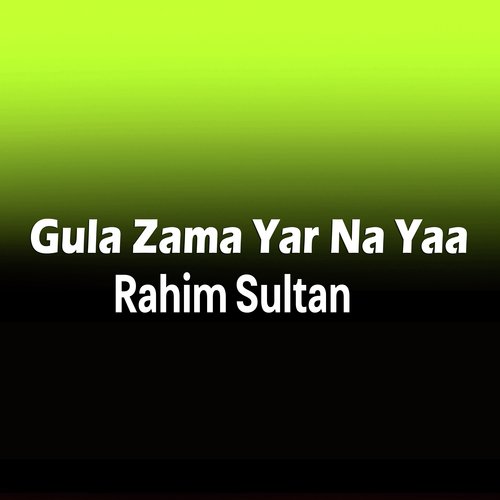 Gula Zama Yar Na Yaa