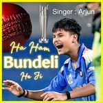 Ha Ham Bundeli He Ji