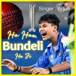 Ha Ham Bundeli He Ji