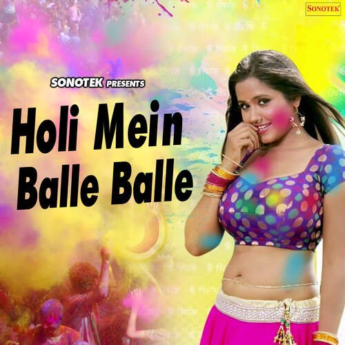 Holi Mein Balle Balle