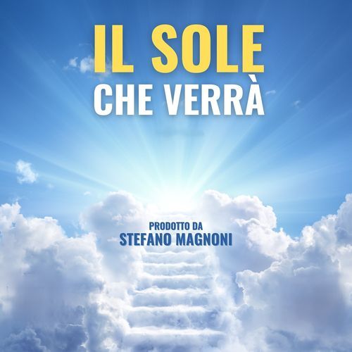 IL SOLE CHE VERRA'