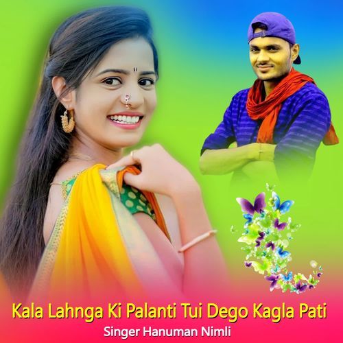 Kala Lahnga Ki Palanti Tui Dego Kagla Pati